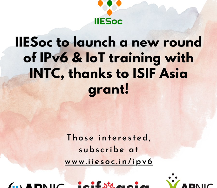 IIESoc to launch a new round of IPv6 & IoT training, thanks to ISIF Asia grant